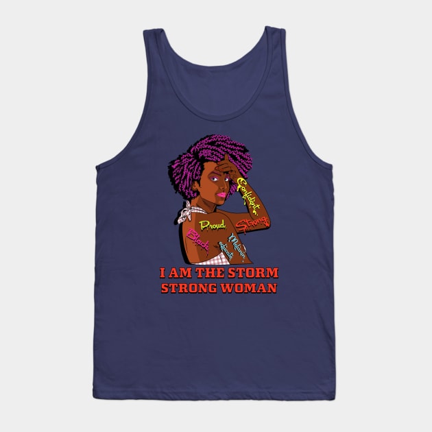 I Am The Storm Strong African Woman Black History Month Tank Top by PunnyPoyoShop